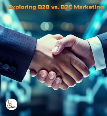 Exploring B2B vs. B2C Marketing