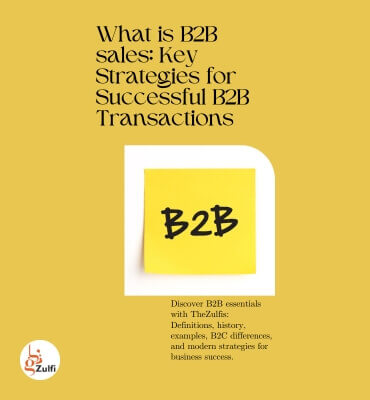 What is B2B sales Key Strategies for Successful B2B Transactions