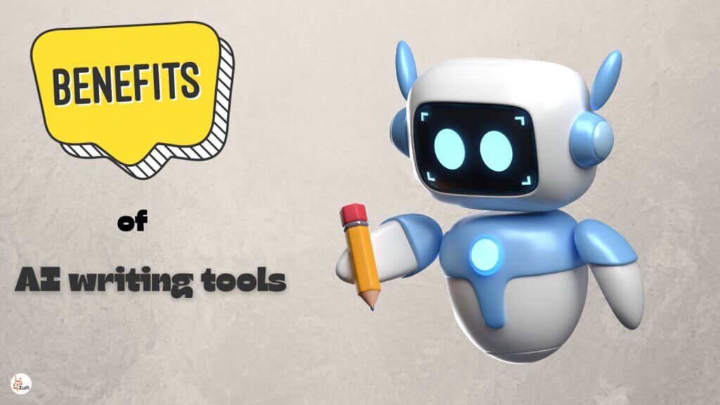 Benefits of Using AI Writing Tools